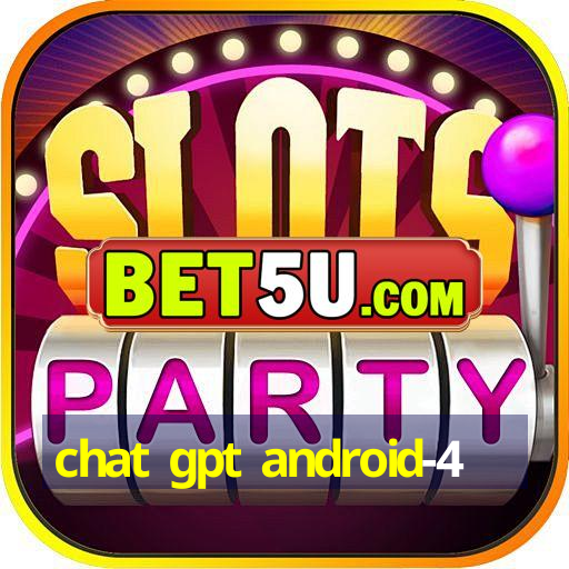 chat gpt android